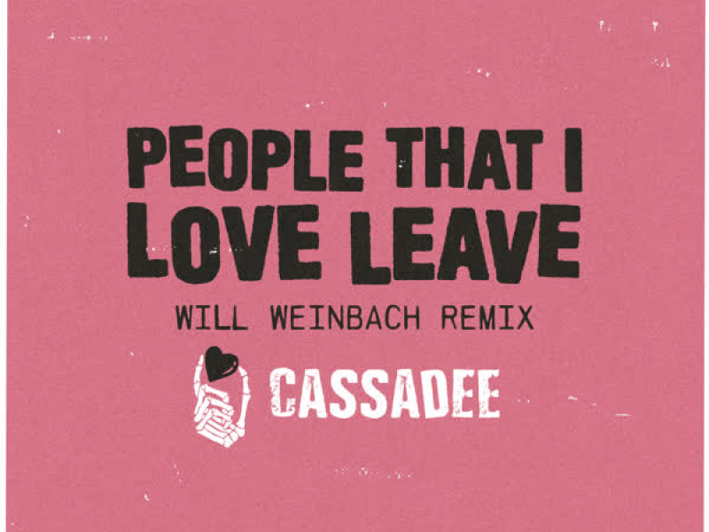 People That I Love Leave (Will Weinbach Remix) (Single)