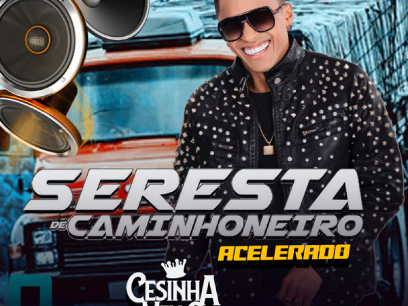 SERESTA DE CAMINHONEIRO ACELERADO (EP)