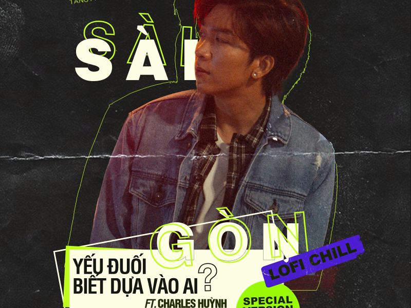 Sài Gòn Yếu Đuối Biết Dựa Vào Ai (Lofi Version) (Single)