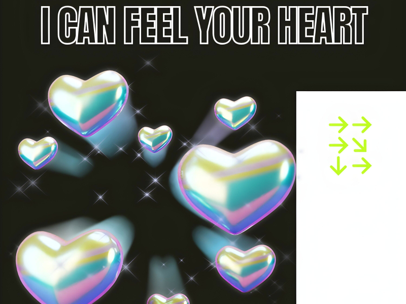 I Can Feel Your Heart (Single)