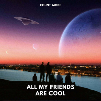 All My Friends Are Cool (Single)