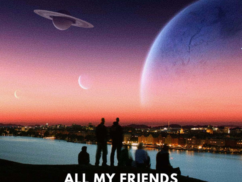 All My Friends Are Cool (Single)