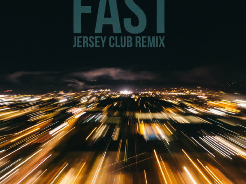 Fast (Motion) (Jersey Club Remix) (Single)