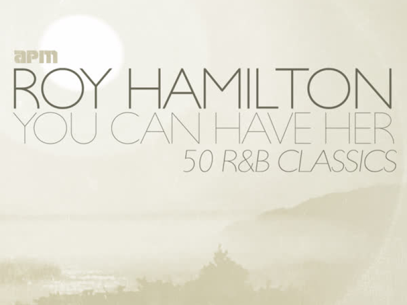 You Can Have Her - 50 R&B Classics