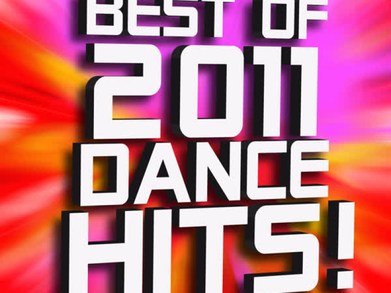 Best of 2011 Dance Hits!