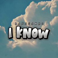I Know (Single)