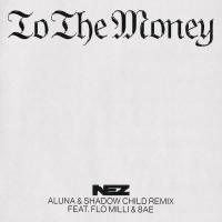 To The Money (Aluna & Shadow Child Remix) (Single)