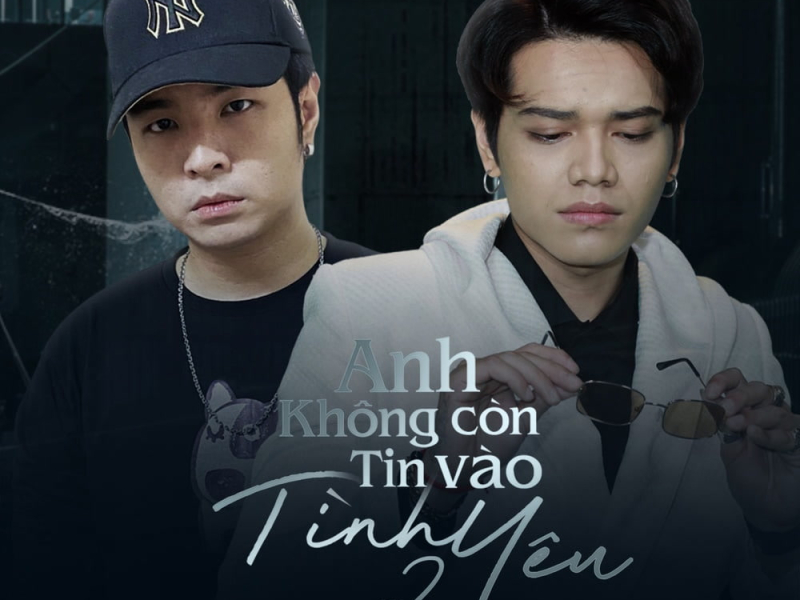 Anh Không Còn Tin Vào Tình Yêu 2 (Beat) (Single)