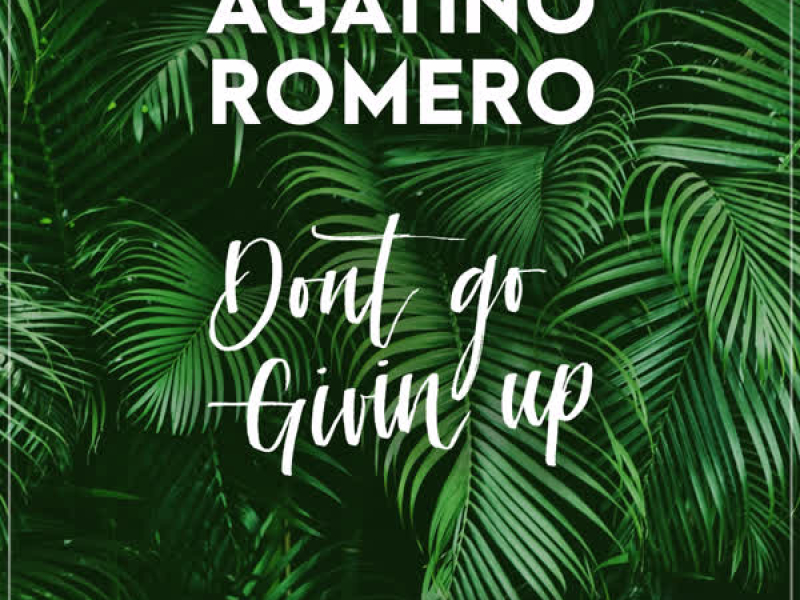 Don't Go Givin Up (Single)