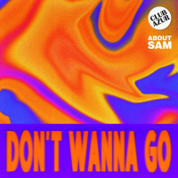 Don't Wanna Go (Single)