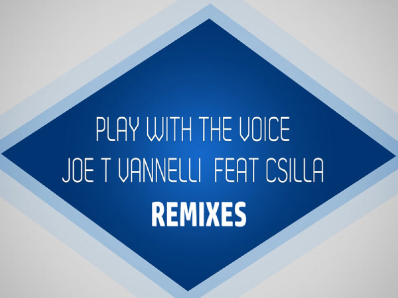 Play With The Voice (Remixes) (Single)