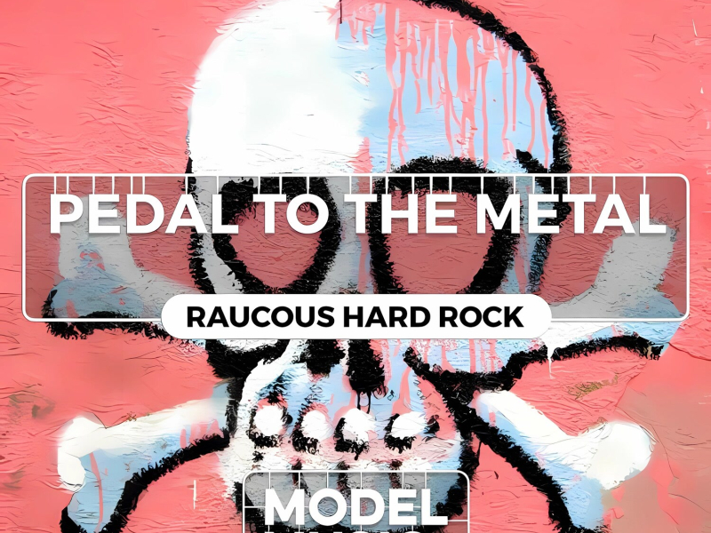 Pedal To The Metal - Raucous Hard Rock