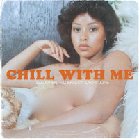 Chill With Me (feat. Wiz Khalifa & Larry June) (Single)