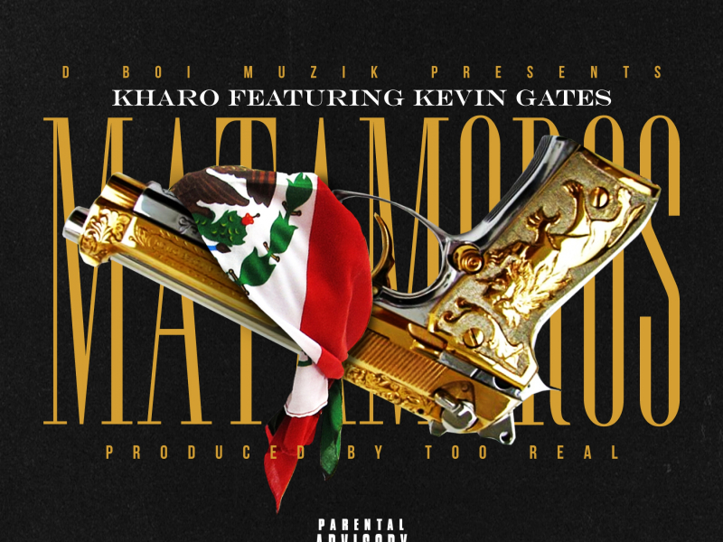 Matamoros (feat. Kevin Gates)