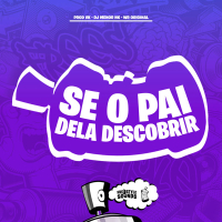 Se O Pai Dela Descobrir (Single)