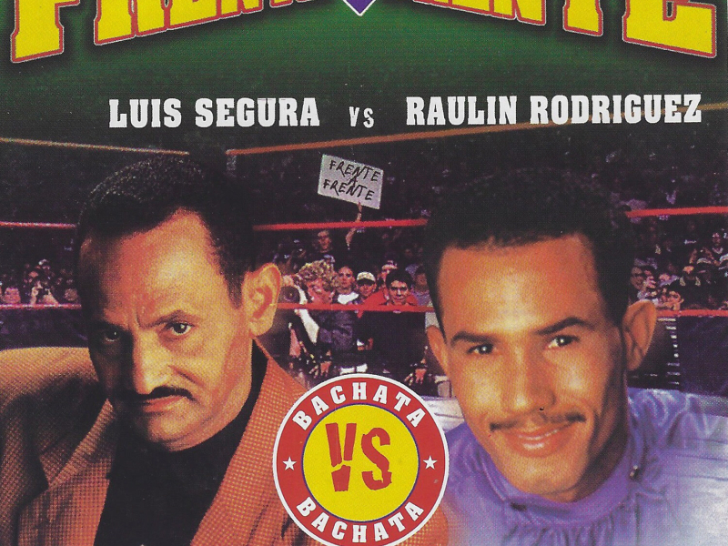 Frente A Frente : Dos Estrellas en Uno (Luis Segura Vs. Raulin Rodriguez)