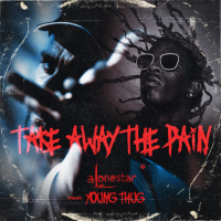 Take away the pain (feat. Young Thug) (Single)