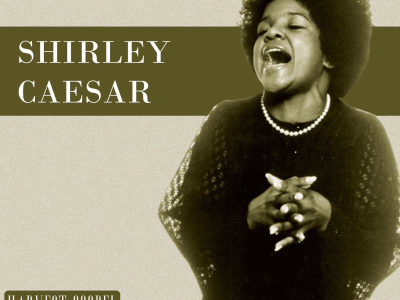 Harvest Collection: Shirley Caesar