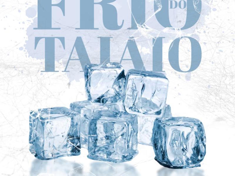 Frio Do Taiaio (Single)