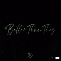 Better Than This (Extended Mix) (Single)