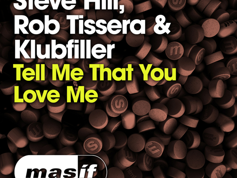 Tell Me That You Love Me (Single)