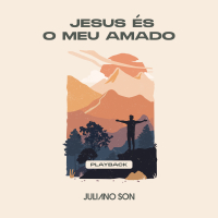 Jesus És o Meu Amado (Jesus Lover of My Soul) (Playback) (Single)