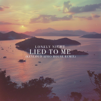 Lied To Me (feat. Lost Dreamers) (keyløud Afro House Remix) (EP)