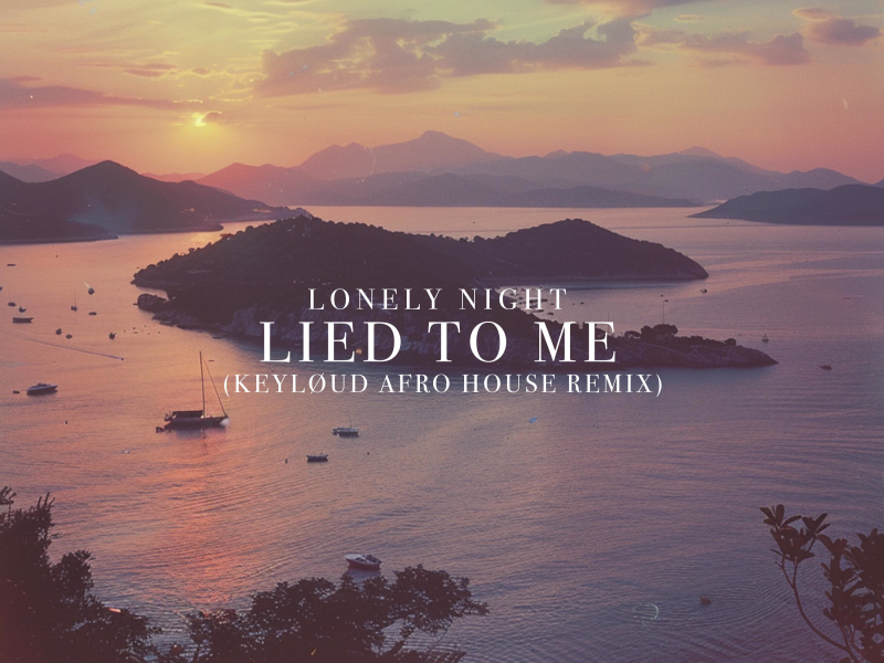Lied To Me (feat. Lost Dreamers) (keyløud Afro House Remix) (EP)