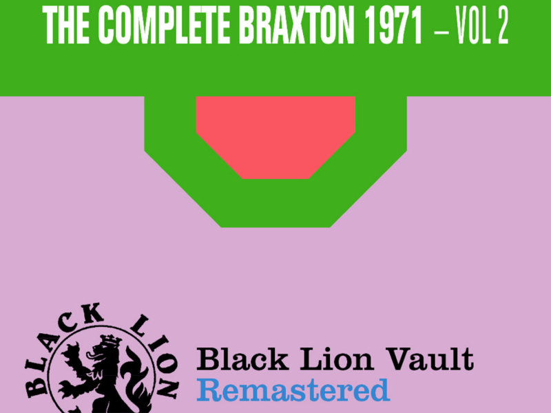 The Complete Braxton 1971 - Vol. 2