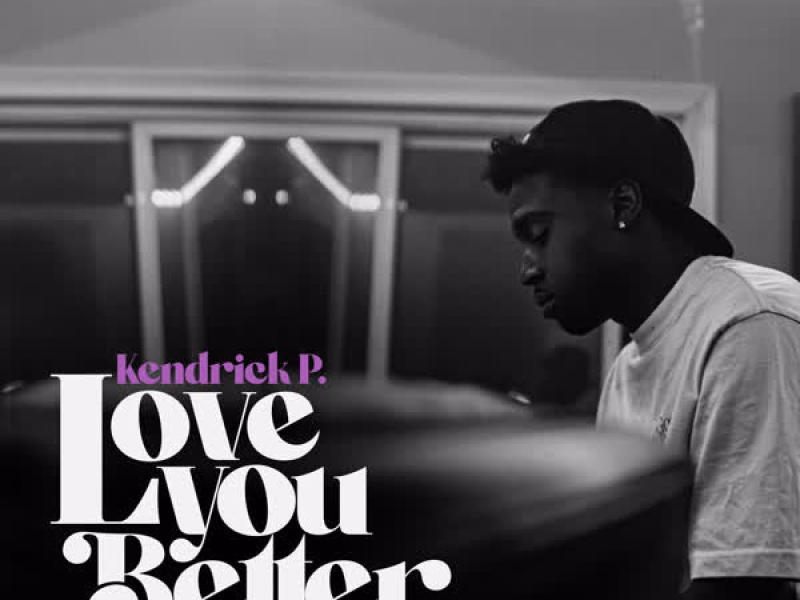 Love You Better (Single)