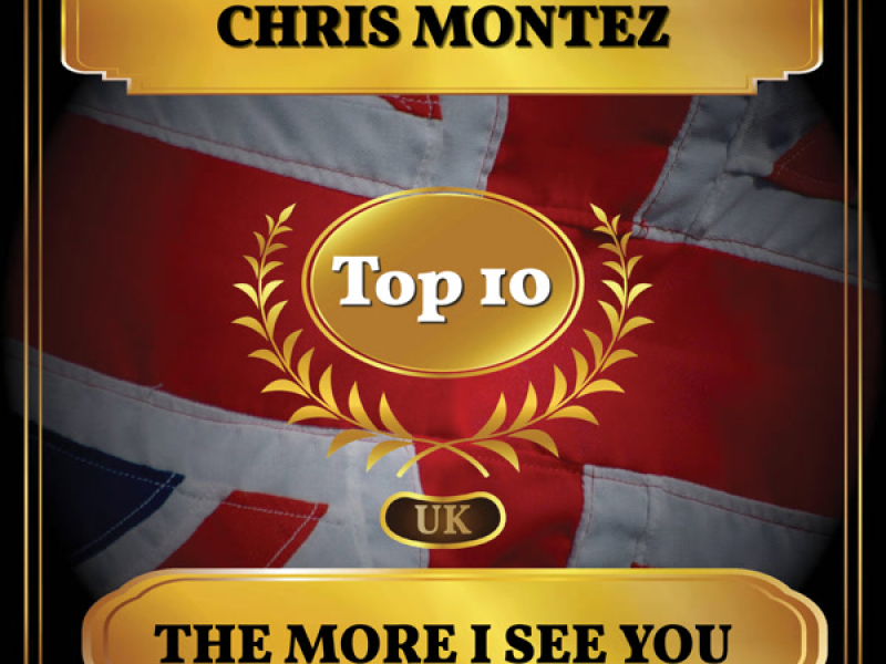 The More I See You (UK Chart Top 10 - No. 3) (Single)