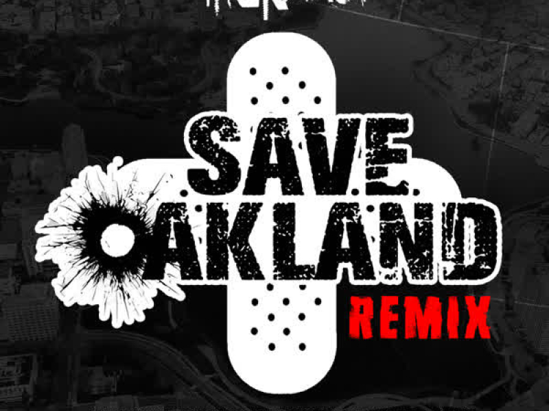 Save Oakland (Remix) [feat. Too $hort, Numskull, Keak Da Sneak, J Stalin, Money B, G Stack, Silk-E, Casual, Vellione, Kev Choice, Black Pearl, Del Tha Funkee Homosapien & HD] (Single)