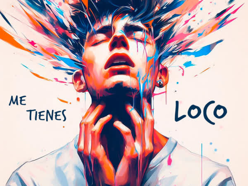 Me Tienes Loco (Single)