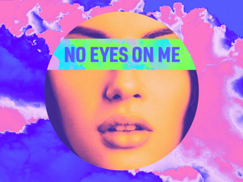 No Eyes On Me (Single)