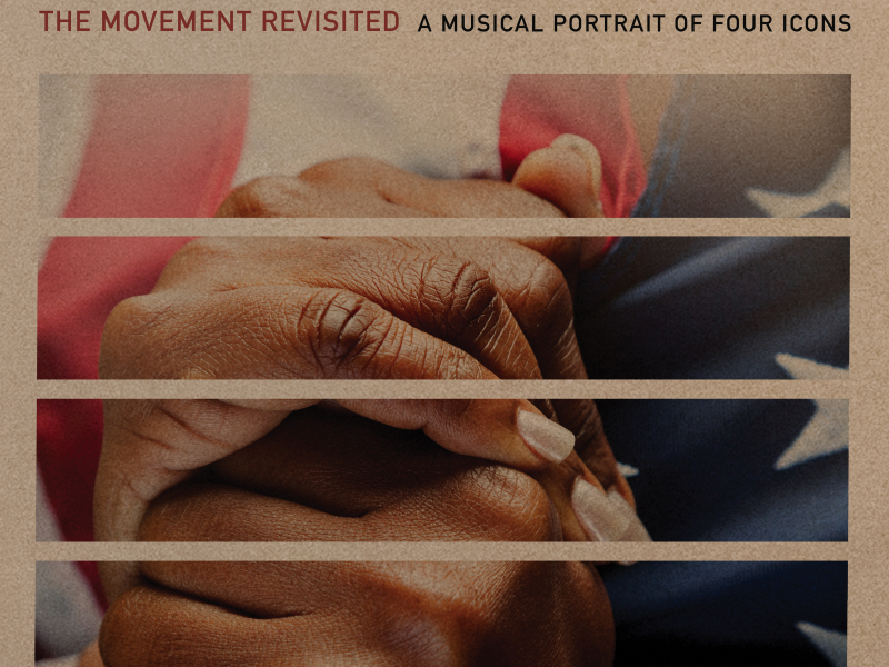 The Movement Revisited: A Musical Portrait of Four Icons