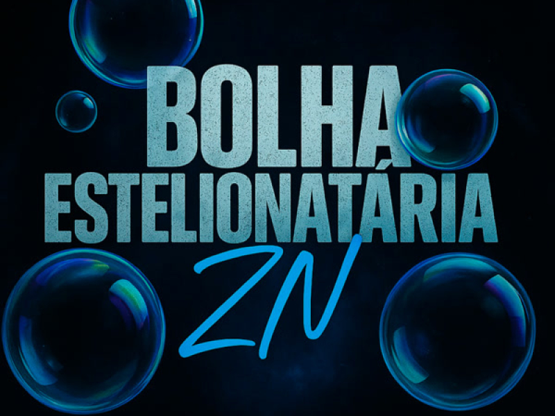 Bolha Estelionatária ZN (Single)