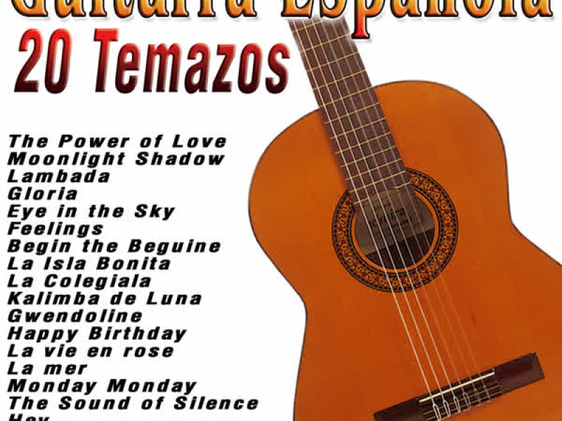 Guitarra Espanõla: 20 Temazos