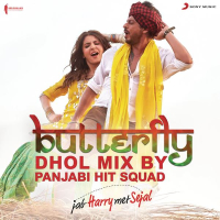 Butterfly (Dhol Mix By Panjabi Hit Squad) [From 