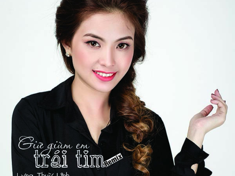 Giữ Giùm Em Trái Tim (Remix)