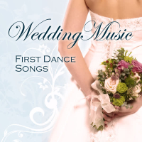 Wedding Music - First Dance Songs