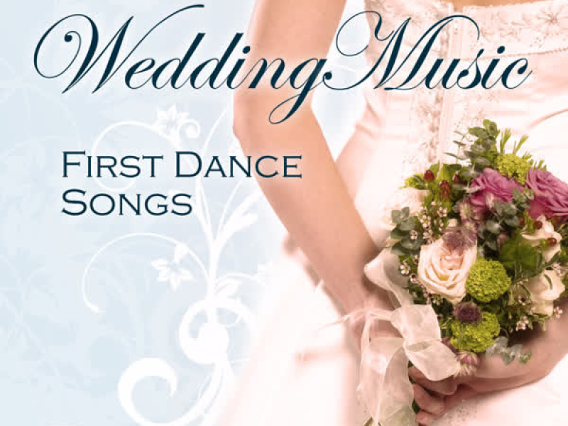 Wedding Music - First Dance Songs