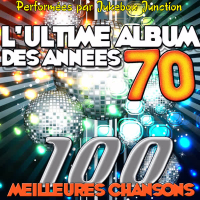 L'ultime album des anneés 70 - 100 meilleures chanson