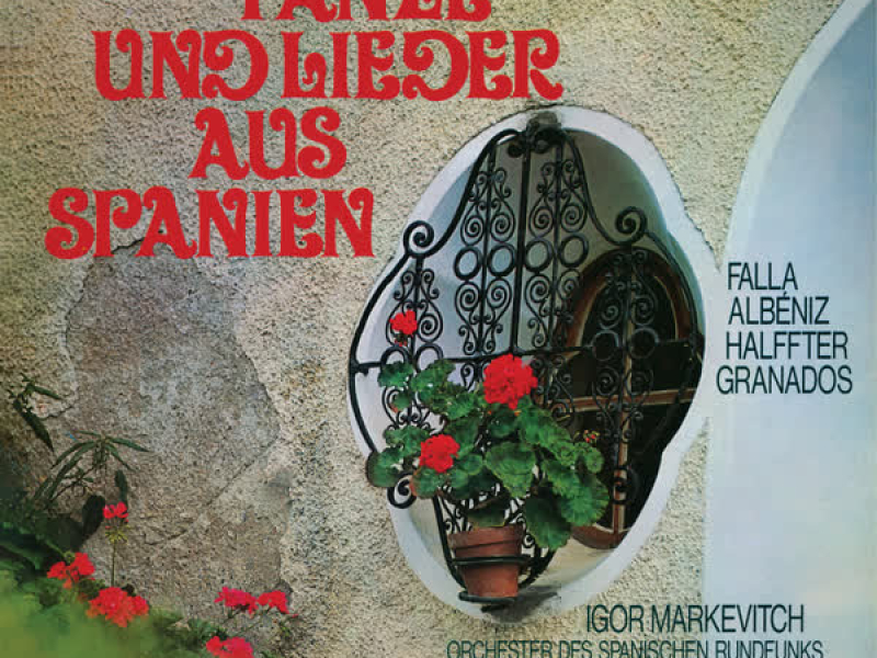 De Falla: 7 Canciones populares españolas; Albéniz: Catalonia; Halffter: Fanfare; Granados: Spanish Dances