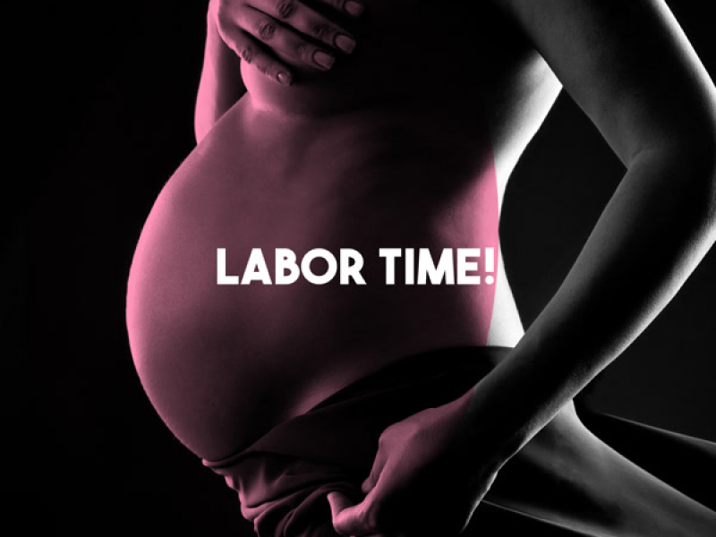 Labor Time!
