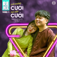 Giờ Không Cưới Thì Nào Cưới (Remix) [Version 1] (Single)