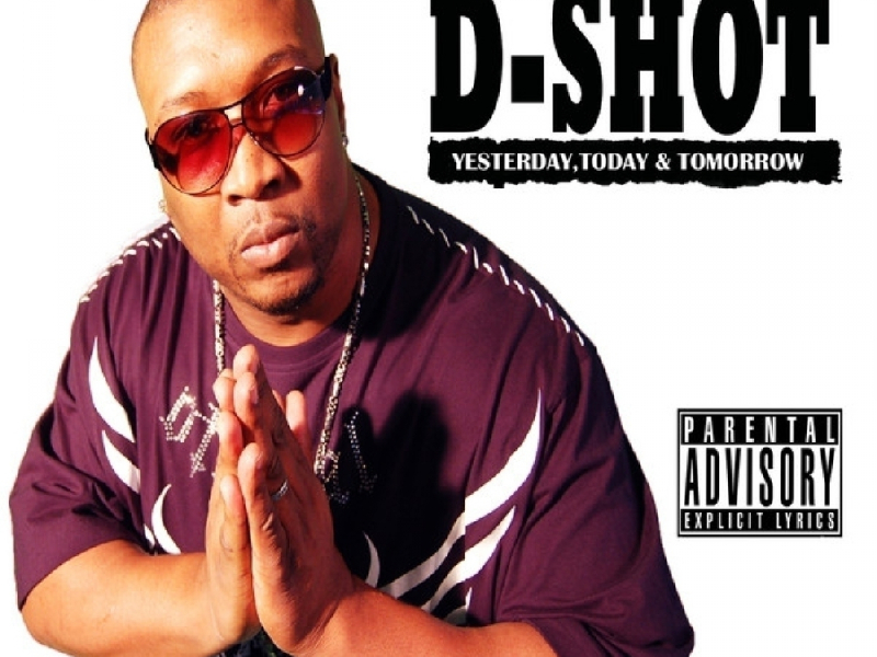 The Best of D-Shot: Yesterday, Today, & Tomorrow