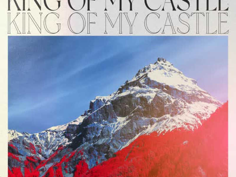 King Of My Castle (Single)