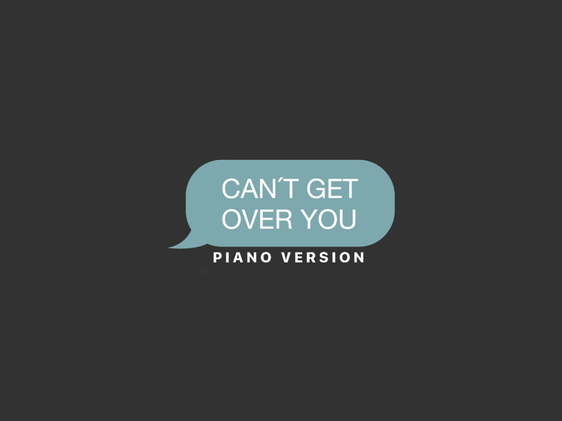 Can't Get Over You (Piano Version) (Single)