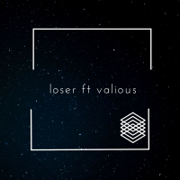 Loser (feat. Valious) (Single)