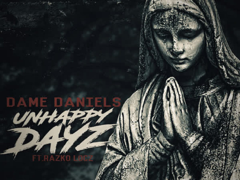 Unhappy Dayz (feat. Razko Locz) (Single)